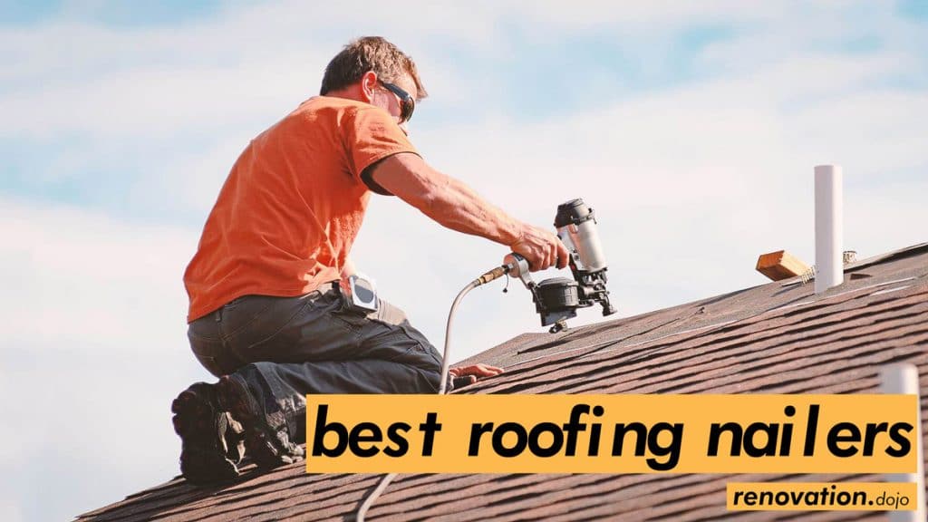 best-roofing-nailers